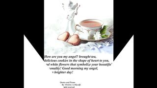 Good morning my angel, I brought your breakfast, have a brighter day! [Message] [Quotes and Poems]