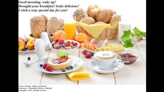 Good morning, wake up, brought your breakfast! [Message] [Quotes and Poems]