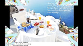Good morning to you, have a wonderful day, don't forget to take your breakfast! [Mensagem] [Quotes and Poems]
