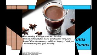 Good morning, your breakfast is a hot chocolate, yummy! [Message] [Quotes and Poems]