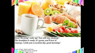 Good morning, you will stay sleeping? Your breakfast is ready! [Message] [Quotes and Poems]