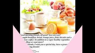 Good morning friends, the breakfast is awesome, like of you so much! [Message] [Quotes and Poems]