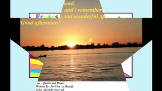 Good afternoon friend, have a amazing and wonderful afternoon! [Message] [Quotes and Poems]