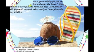 Good holiday to you, what matter is have fun and enjoy! [Message] [Quotes and Poems]