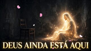 DEUS AINDA ESTÁ AQUI! NÃO DESISTA 🙏