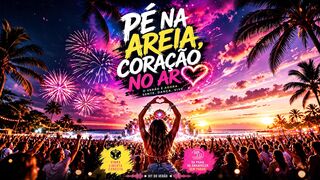 Pé na Areia, Coração no Ar ❤️