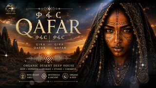 🔥 QAFAR — GIRÁ GIRÁ | Fire, Fire | Organic Desert Deep House
