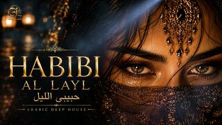 🔥 Habibi Al Layl — حبيبي الليل | Arabic Deep House | Oriental Night