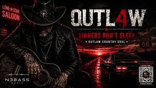 Sinners Don’t Sleep — OUTL4W | Outlaw Country × Southern Soul