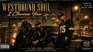 Westbound Soul – I Choose You | Lost 1995 G-Funk Soul Tape
