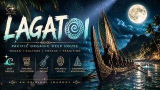 🌊 LAGATOI — Voice of the Ocean | Pacific Organic Deep House
