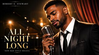 ROBERT. G STEWART - ALL NIGHT LONG