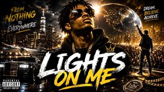 LIGHTS ON ME 🔥 | From Nothing to Everywhere — Motivational Rap Song 2026