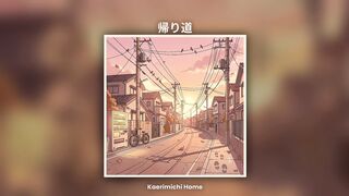 Japanese Lofi / Kaerimichi Home - Hazumi Ni