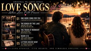 ❤️ LOVE SONGS VOL. 03 – THE GREATEST ROMANTIC LOVE SONGS