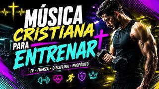 Música Cristiana para Entrenar