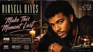 Darnell Hayes – Make This Moment Last (SlowJam) | Lost 1987 Soul Classic