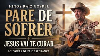 Hinos Raiz Gospel Para Quem Precisa de Cura | Louvores Que Fortalecem a Fé