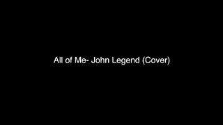 All of me cover❤