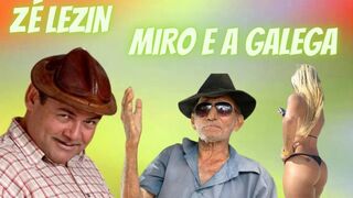 ZÉ LEZIN | MIRO E A GALEGA