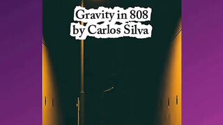 Gravity in 808 - by Carlos Silva