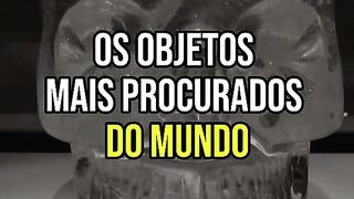 Objetos mais procurados do mundo