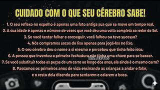 CUIDADO COM O QUE SEU CEREBRO SABE...