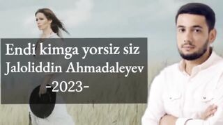 Endi kimga yorsiz siz [ remix ] [ Jaloliddin Ahmadaleyev ]#jaloliddin_ahmadaliyev