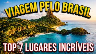 🇧🇷🏝️ TOP 7 LUGARES INCRÍVEIS DO BRASIL!