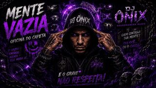 Mente Vazia – DJ Ônix | Brazilian Phonk