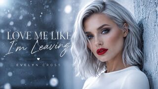 Evelyn Cross – Love Me Like I’m Leaving 💔 | Official Music Video