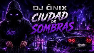Ciudad de Sombras – DJ Ônix | Spanish Dark Phonk