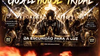 GOSPEL_HOUSE_TRIBAL___DA_ESCURIDÃO_PARA_A_LUZ_40MIN._GOSPELHOUSETRIBAL_Shinokami_Hikari__housetribal_MP4