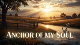 Anchor of My Soul – SoundMancerMusic | Christian Worship Song