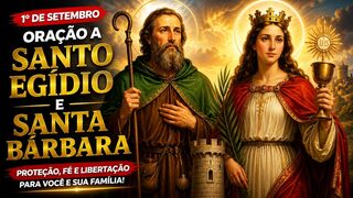 🙏 ORAÇÃO A SANTA BEATRIZ E SANTO EGÍDIO — 1º DE SETEMBRO