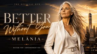 Better Without You – Melânia | Empowerment Pop