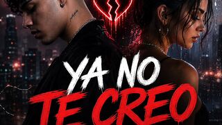 Ya no te creo