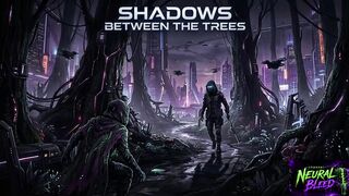 Neural Bleed -Shadows Between the Trees