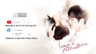 Time to Fall in Love EP05 Exchange identity to become CEO’s gf Luo Zheng, Lin Xinyi.mp4
