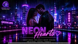 💜 Neon Hearts 💫 Emotional Melodic Deep House | Original Vocal Track | Groove Limits