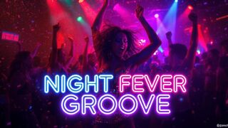 Night Fever Groove – SoundMancerMusic | Disco Dance Music