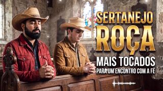 SERTANEJO DA ROÇA - Hinos Que Deus Usa Para Renovar Sua Confiança