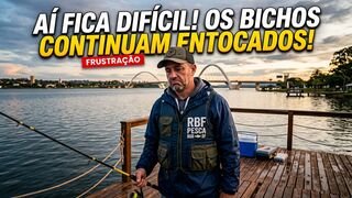 Dia difícil no Paranoá - Só valeu o entretenimento! 🎣🐠🐟🎏