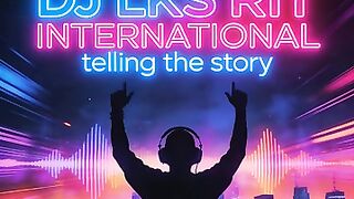 Telling the story - DJ LKS RIT INTERNATIONAL