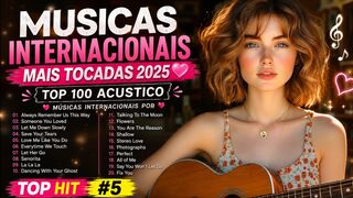 Most Played International Songs of 2025 💗 Top 100 Acoustic International Pop Songs 💗 Top Hits