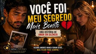 Você Foi Meu Segredo Mais Bonito ❤️ | Uma História de Amor em Silêncio | Música Romântica
