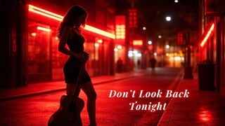 Don't Look Back Tonight | The End of the Lie