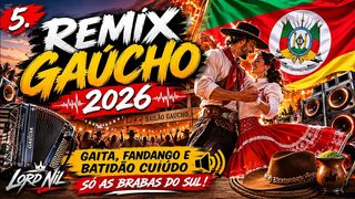 🔥REMIX GAÚCHO 2026 🔊 GAITA, FANDANGO E BATIDÃO CUIÚDO • SÓ AS BRABAS DO SUL