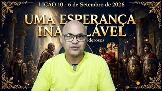 EBD-LIÇÃO 10(adultos) LEITURA DIÁRIA: Quarta-feira(At 24.14-16)3 trimestre de 2026.