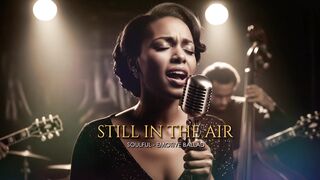 Still In The Air | Emotional Soulful Blues Love Song That Stays In Your Heart